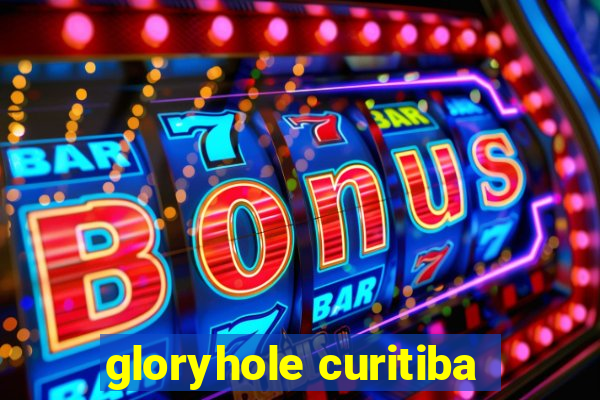 gloryhole curitiba